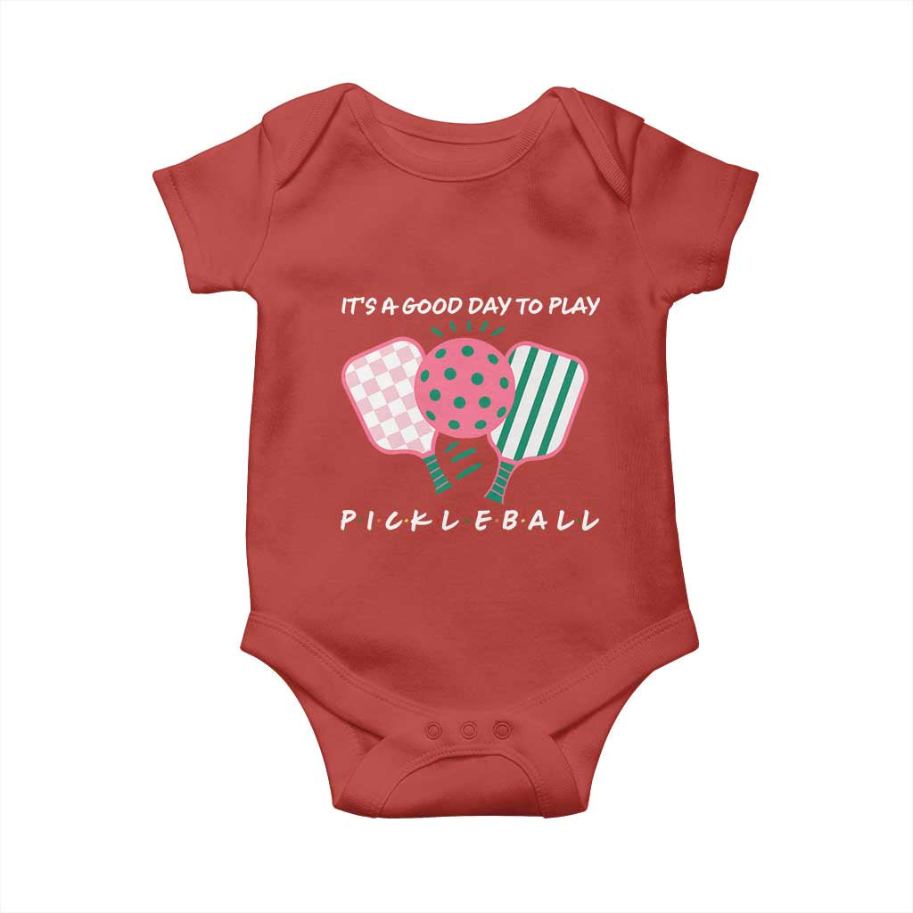 Pickleball Girl Lover Baby Onesie It Is A Good Day To Play Quote TS12 Red Print Your Wear