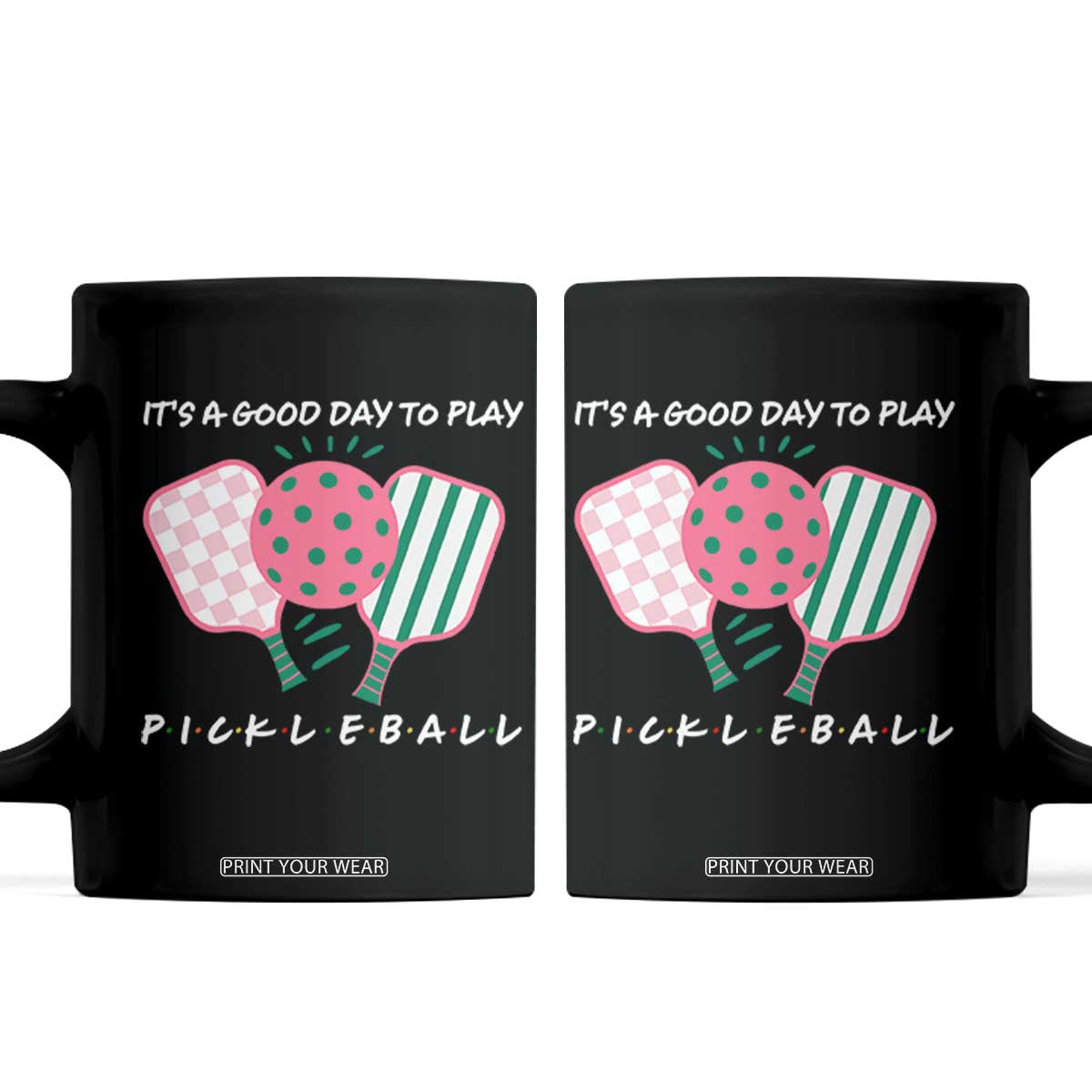 Pickleball Girl Lover Coffee Mug It Is A Good Day To Play Quote TS12 Black Print Your Wear