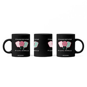 Pickleball Girl Lover Coffee Mug It Is A Good Day To Play Quote TS12 Print Your Wear