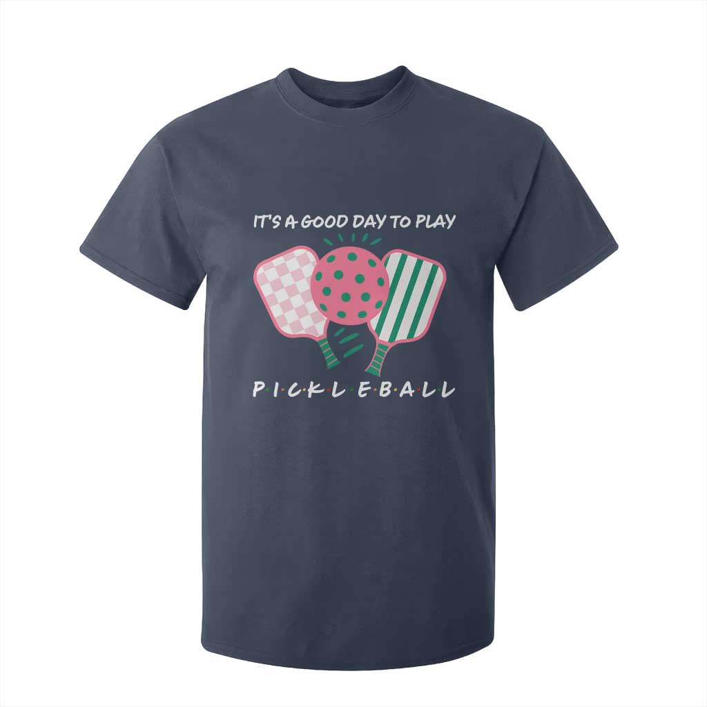 Pickleball Girl Lover T Shirt For Kid It Is A Good Day To Play Quote TS12 Navy Print Your Wear