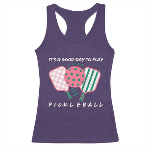 Pickleball Girl Lover Racerback Tank Top It Is A Good Day To Play Quote TS12 Purple Print Your Wear