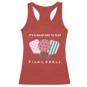 Pickleball Girl Lover Racerback Tank Top It Is A Good Day To Play Quote TS12 Red Print Your Wear
