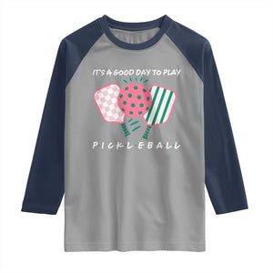 Pickleball Girl Lover Raglan Shirt It Is A Good Day To Play Quote TS12 Sport Gray Navy Print Your Wear