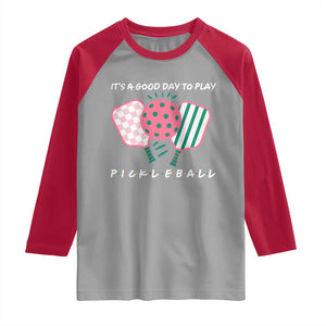 Pickleball Girl Lover Raglan Shirt It Is A Good Day To Play Quote TS12 Sport Gray Red Print Your Wear