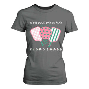 Pickleball Girl Lover T Shirt For Women It Is A Good Day To Play Quote TS12 Dark Heather Print Your Wear