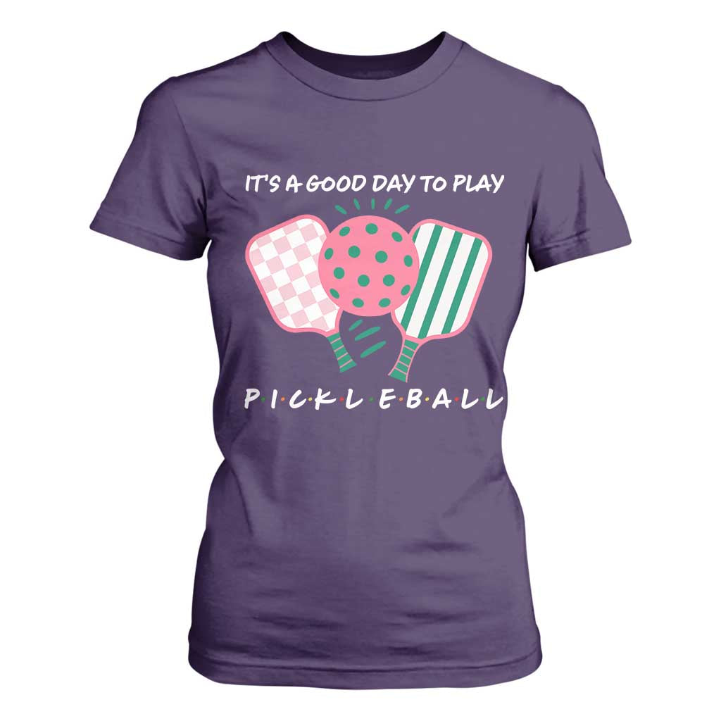 Pickleball Girl Lover T Shirt For Women It Is A Good Day To Play Quote TS12 Purple Print Your Wear
