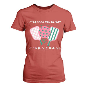 Pickleball Girl Lover T Shirt For Women It Is A Good Day To Play Quote TS12 Red Print Your Wear