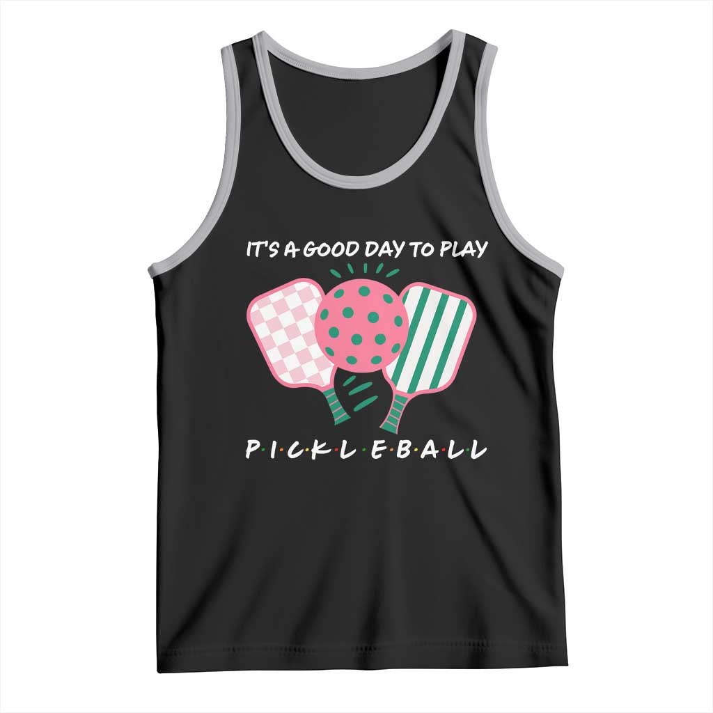 Pickleball Girl Lover Tank Top It Is A Good Day To Play Quote TS12 Black Athletic Heather Print Your Wear