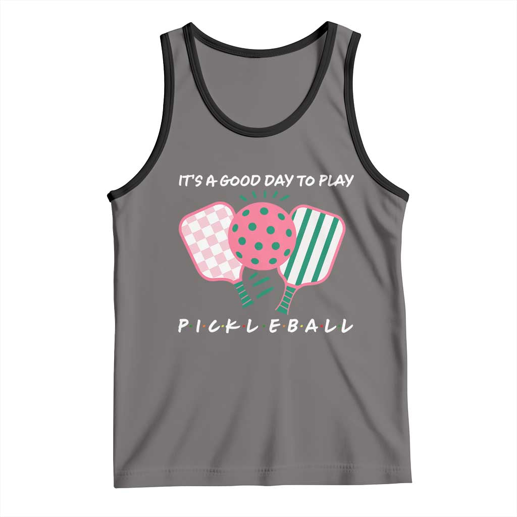 Pickleball Girl Lover Tank Top It Is A Good Day To Play Quote TS12 Deep Heather Black Print Your Wear