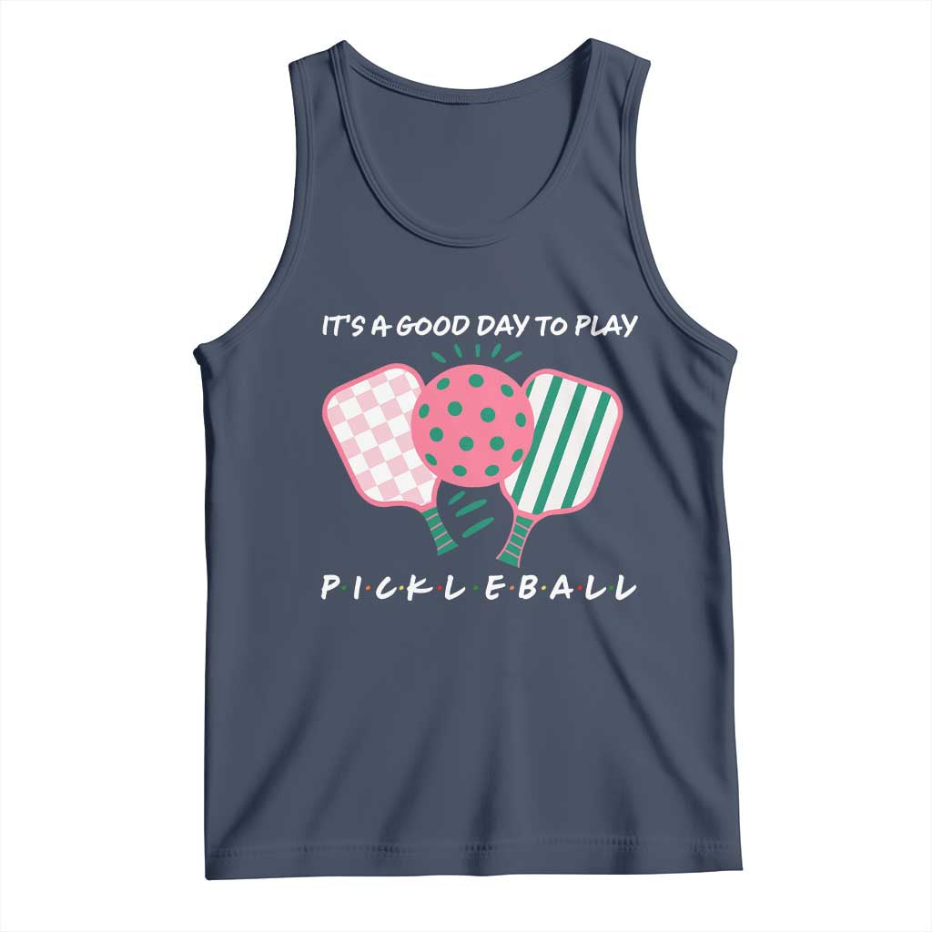 Pickleball Girl Lover Tank Top It Is A Good Day To Play Quote TS12 Navy Print Your Wear