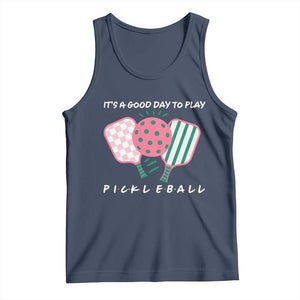 Pickleball Girl Lover Tank Top It Is A Good Day To Play Quote TS12 Navy Print Your Wear