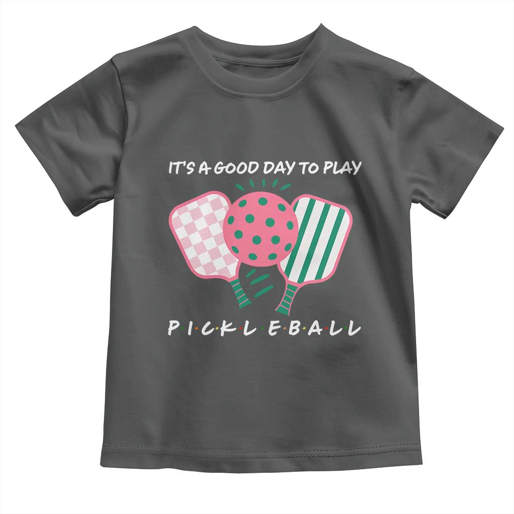 Pickleball Girl Lover Toddler T Shirt It Is A Good Day To Play Quote TS12 Dark Heather Print Your Wear