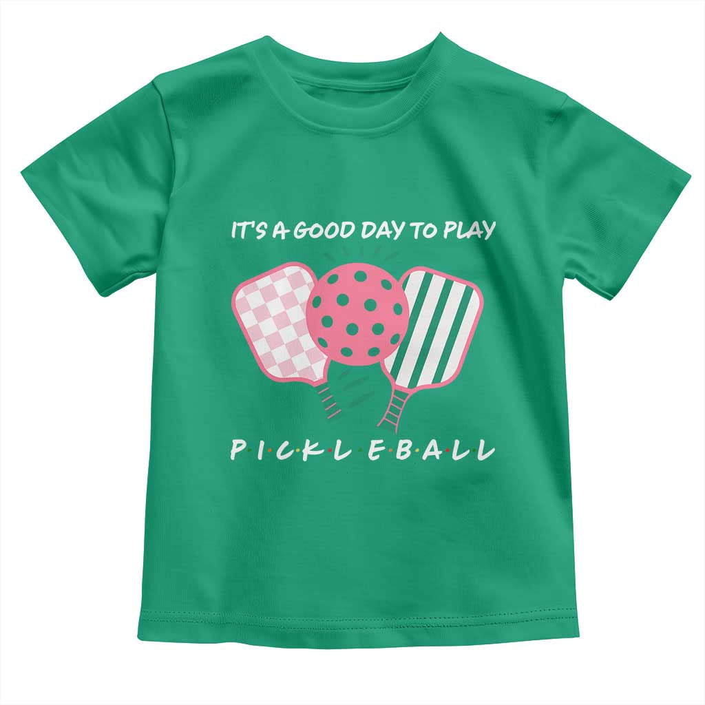 Pickleball Girl Lover Toddler T Shirt It Is A Good Day To Play Quote TS12 Irish Green Print Your Wear