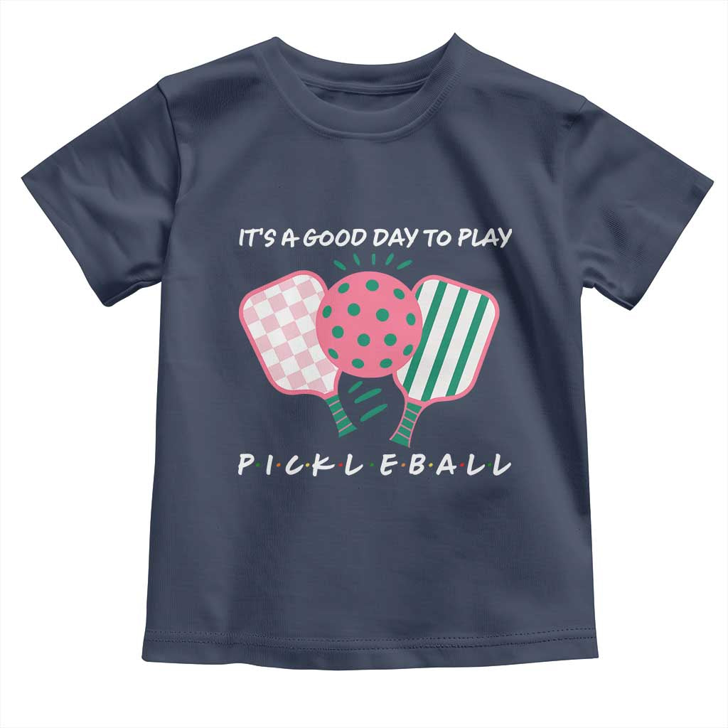 Pickleball Girl Lover Toddler T Shirt It Is A Good Day To Play Quote TS12 Navy Print Your Wear