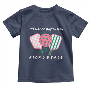 Pickleball Girl Lover Toddler T Shirt It Is A Good Day To Play Quote TS12 Navy Print Your Wear