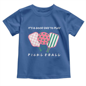 Pickleball Girl Lover Toddler T Shirt It Is A Good Day To Play Quote TS12 Royal Blue Print Your Wear