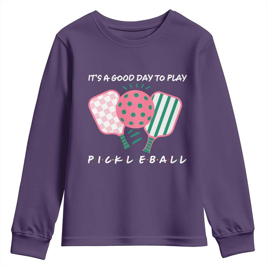Pickleball Girl Lover Youth Sweatshirt It Is A Good Day To Play Quote TS12 Purple Print Your Wear