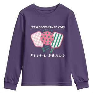 Pickleball Girl Lover Youth Sweatshirt It Is A Good Day To Play Quote TS12 Purple Print Your Wear
