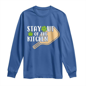 Funny Pickleball Long Sleeve Shirt Stay Out Of The Kitchen TS12 Royal Blue Print Your Wear