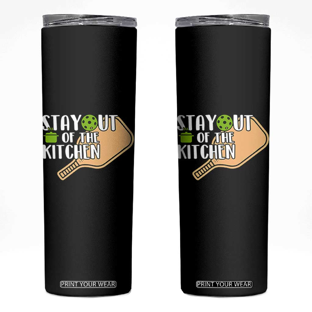 Funny Pickleball Skinny Tumbler Stay Out Of The Kitchen TS12 Black Print Your Wear