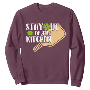 Funny Pickleball Sweatshirt Stay Out Of The Kitchen TS12 Maroon Print Your Wear
