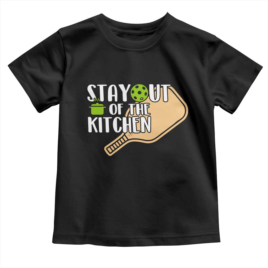 Funny Pickleball Toddler T Shirt Stay Out Of The Kitchen TS12 Black Print Your Wear