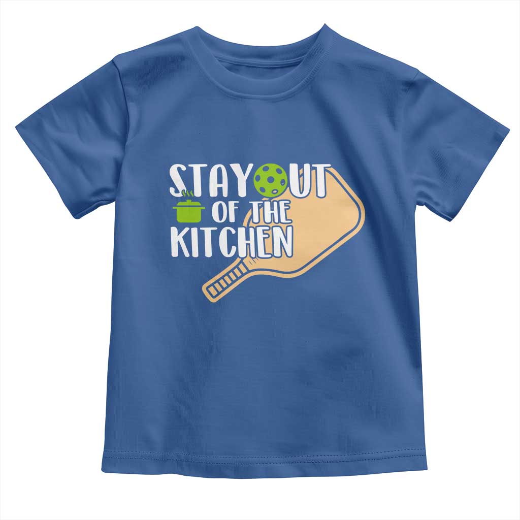 Funny Pickleball Toddler T Shirt Stay Out Of The Kitchen TS12 Royal Blue Print Your Wear