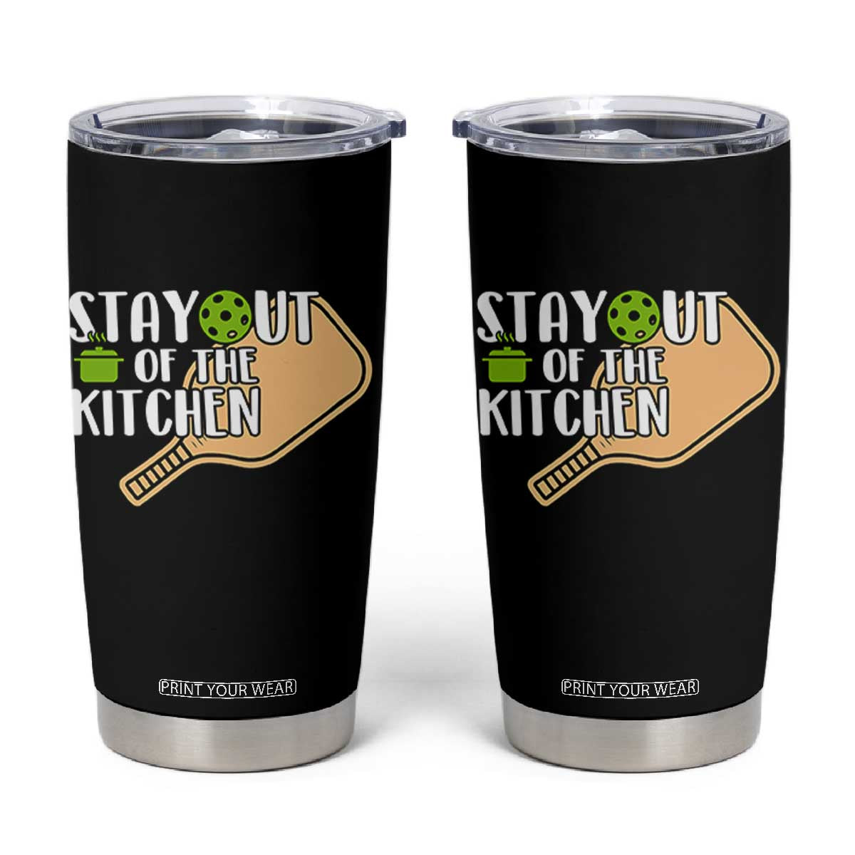Funny Pickleball Tumbler Cup Stay Out Of The Kitchen TS12 Black Print Your Wear