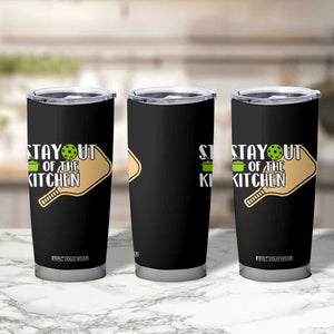 Funny Pickleball Tumbler Cup Stay Out Of The Kitchen TS12 Print Your Wear