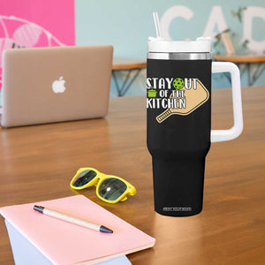 Funny Pickleball Tumbler With Handle Stay Out Of The Kitchen TS12 Print Your Wear