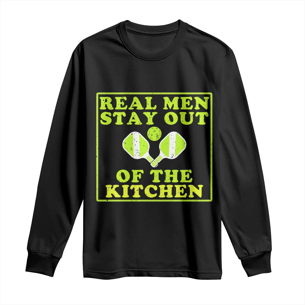 Funny Pickleball Long Sleeve Shirt Stay Out Of The Kitchen For Men TS12 Black Print Your Wear