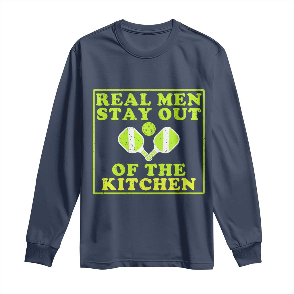 Funny Pickleball Long Sleeve Shirt Stay Out Of The Kitchen For Men TS12 Navy Print Your Wear