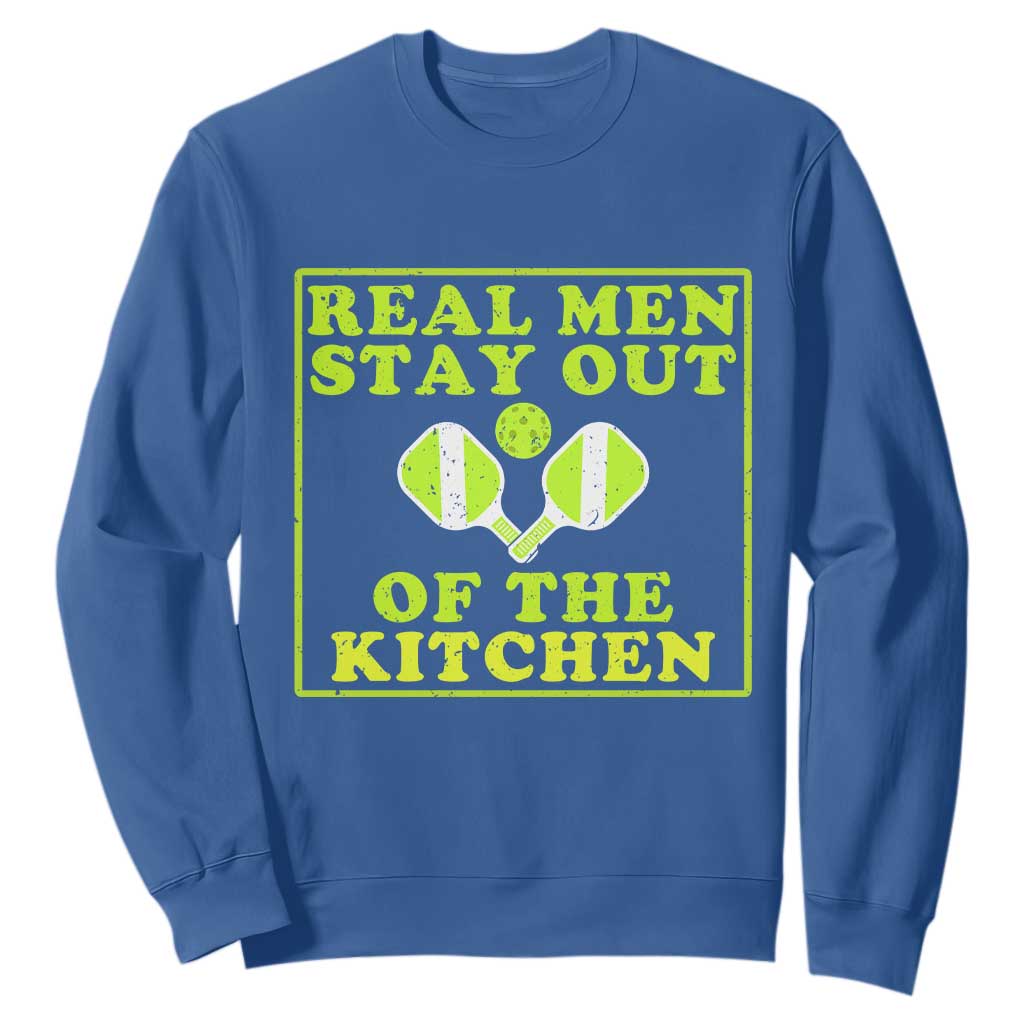 Funny Pickleball Sweatshirt Stay Out Of The Kitchen For Men TS12 Royal Blue Print Your Wear