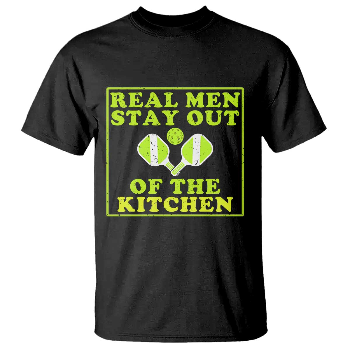 Funny Pickleball T Shirt Stay Out Of The Kitchen For Men TS12 Black Print Your Wear