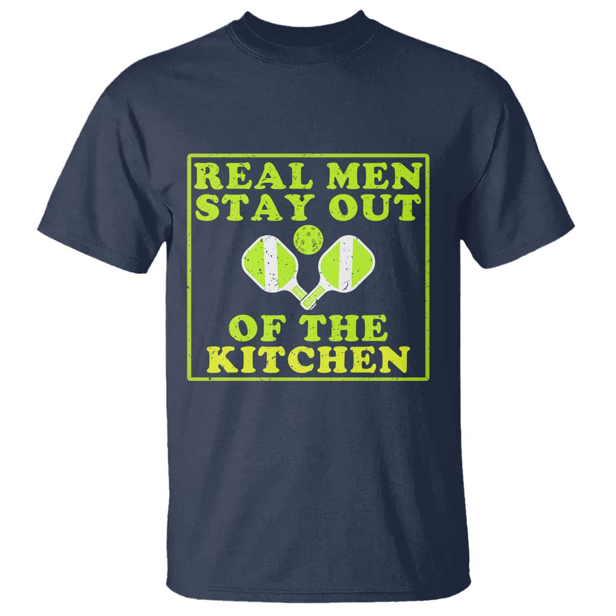 Funny Pickleball T Shirt Stay Out Of The Kitchen For Men TS12 Navy Print Your Wear