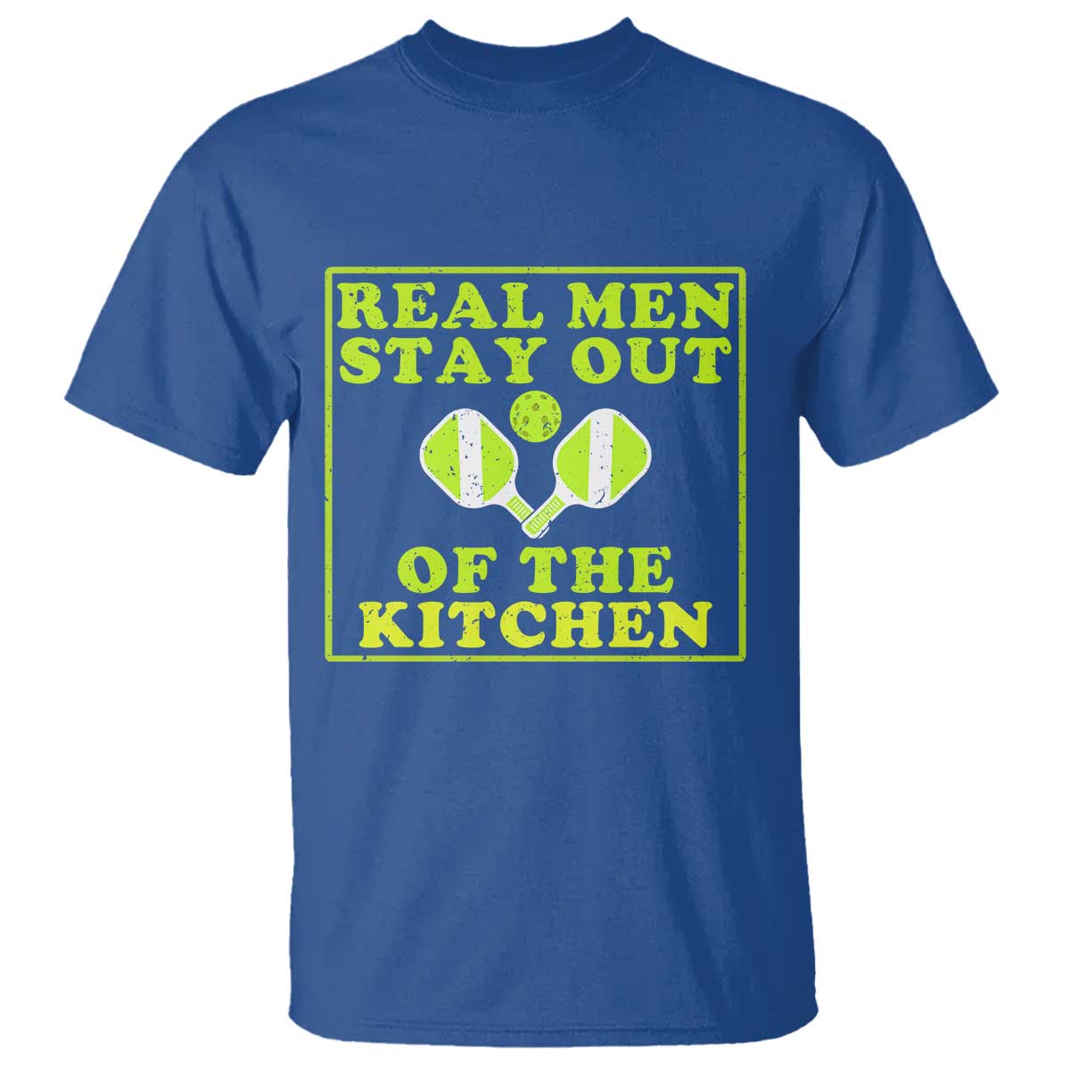 Funny Pickleball T Shirt Stay Out Of The Kitchen For Men TS12 Royal Blue Print Your Wear