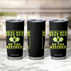 Funny Pickleball Tumbler Cup Stay Out Of The Kitchen For Men TS12 Print Your Wear