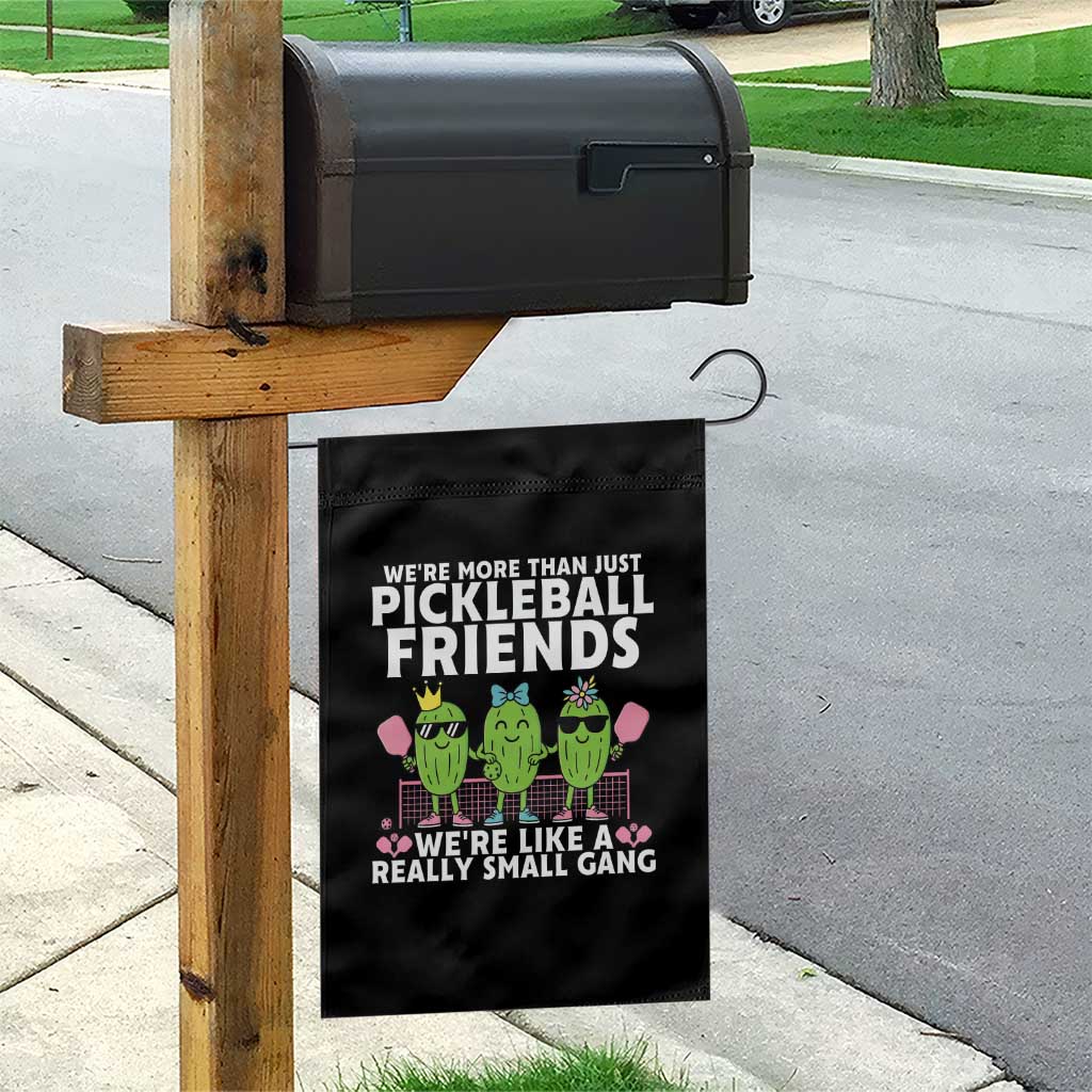 Pickleball Lovers Garden Flag We Are More Than Just Pickleball Friends TS12 Print Your Wear