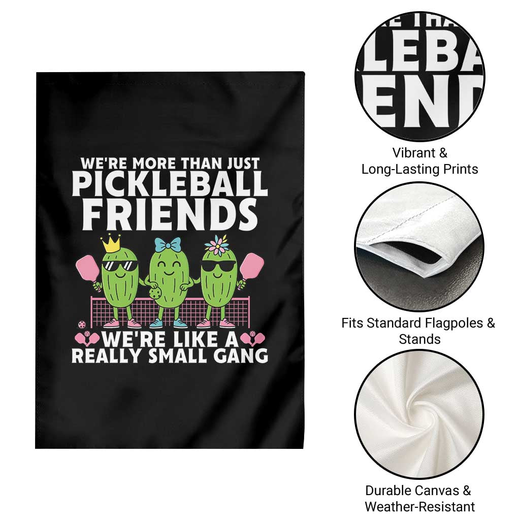 Pickleball Lovers Garden Flag We Are More Than Just Pickleball Friends TS12 Print Your Wear