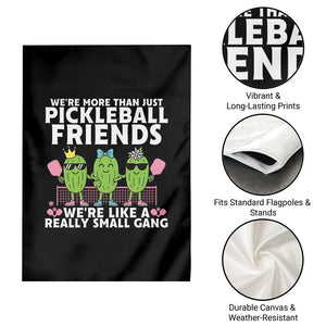 Pickleball Lovers Garden Flag We Are More Than Just Pickleball Friends TS12 Print Your Wear