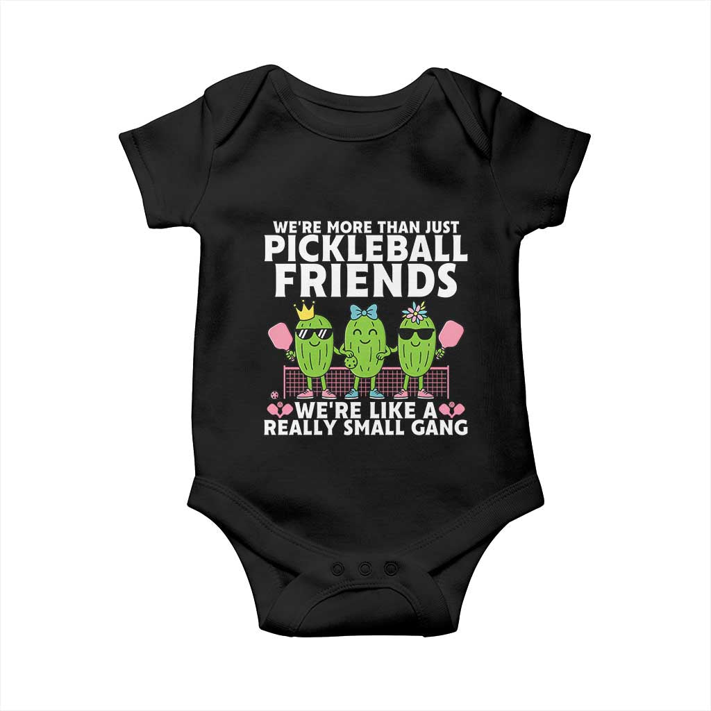 Pickleball Lovers Baby Onesie We Are More Than Just Pickleball Friends TS12 Black Print Your Wear