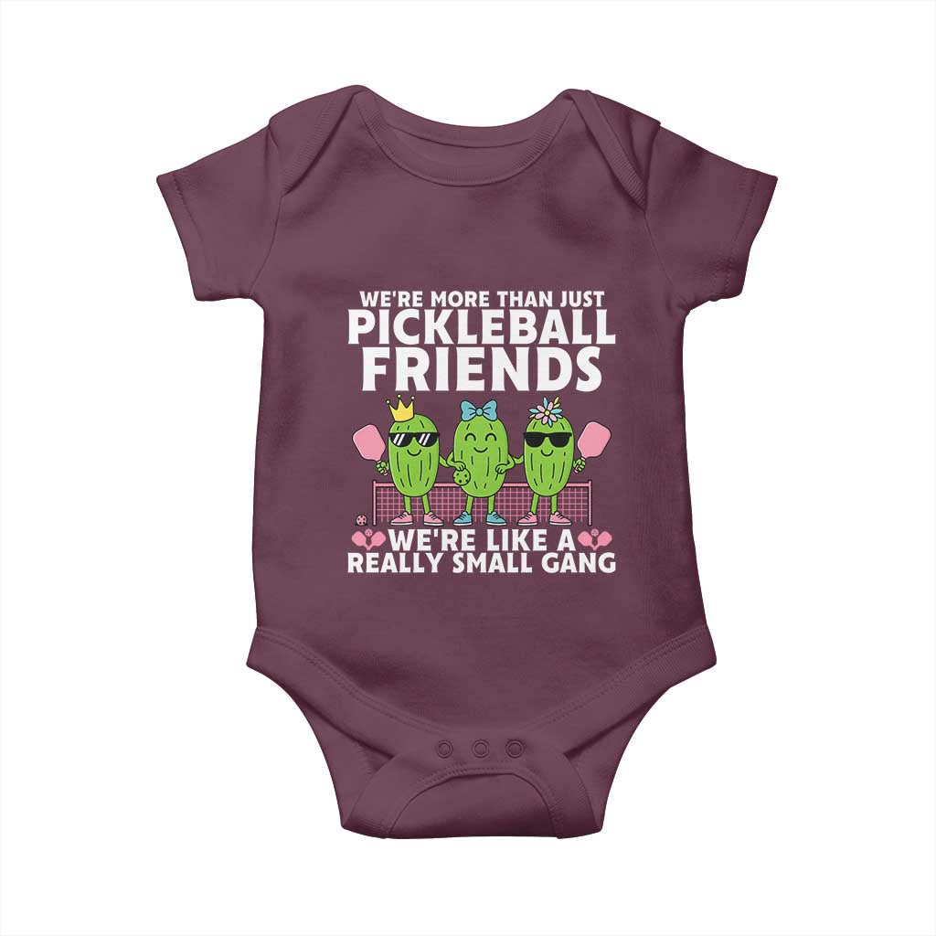 Pickleball Lovers Baby Onesie We Are More Than Just Pickleball Friends TS12 Maroon Print Your Wear