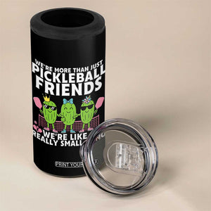 Pickleball Lovers 4 in 1 Can Cooler Tumbler We Are More Than Just Pickleball Friends TS12 Print Your Wear