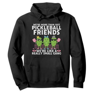 Pickleball Lovers Hoodie We Are More Than Just Pickleball Friends TS12 Black Print Your Wear