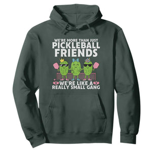 Pickleball Lovers Hoodie We Are More Than Just Pickleball Friends TS12 Dark Forest Green Print Your Wear