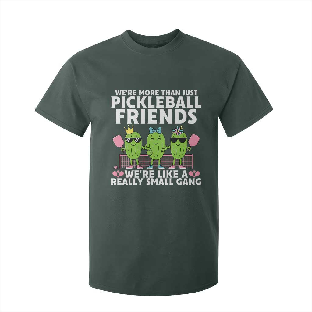 Pickleball Lovers T Shirt For Kid We Are More Than Just Pickleball Friends TS12 Dark Forest Green Print Your Wear