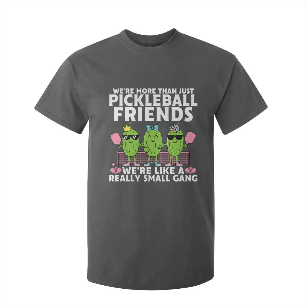 Pickleball Lovers T Shirt For Kid We Are More Than Just Pickleball Friends TS12 Dark Heather Print Your Wear