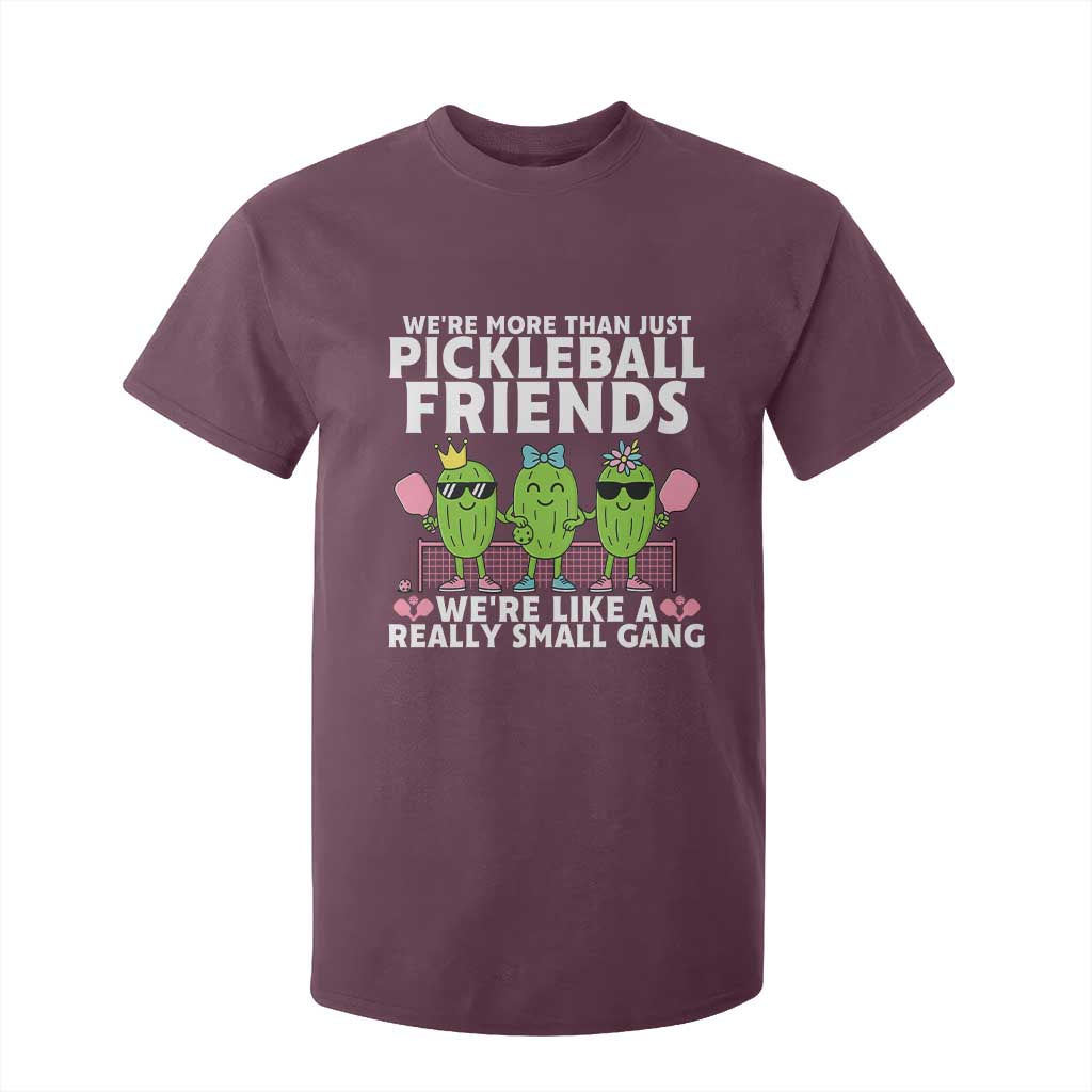Pickleball Lovers T Shirt For Kid We Are More Than Just Pickleball Friends TS12 Maroon Print Your Wear