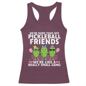 Pickleball Lovers Racerback Tank Top We Are More Than Just Pickleball Friends TS12 Maroon Print Your Wear