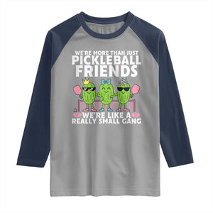 Pickleball Lovers Raglan Shirt We Are More Than Just Pickleball Friends TS12 Sport Gray Navy Print Your Wear